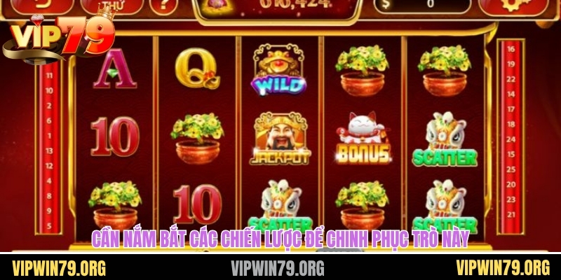 Cần nắm bắt các chiến lược để chinh phục trò này