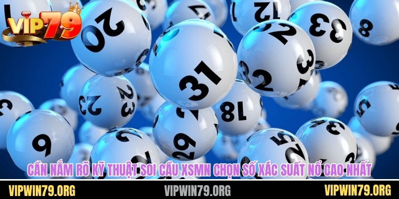 Cần nắm rõ kỹ thuật soi cầu XSMN chọn số xác suất nổ cao nhất