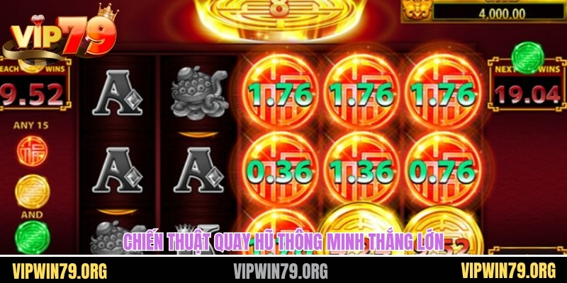 Chiến thuật quay hũ thông minh thắng lớn