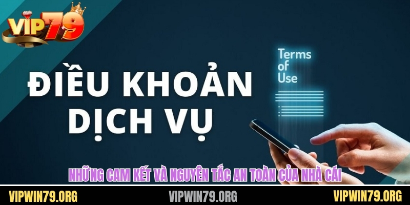 Những cam kết và nguyên tắc an toàn của nhà cái